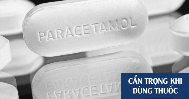 Paracetamol - Cẩn trọng khi tư vấn và sử dụng thuốc